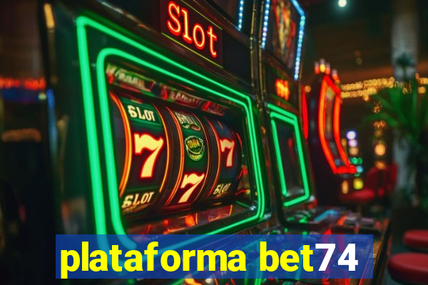 plataforma bet74